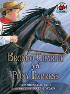 cover image of Bronco Charlie y el Pony Veloz (Bronco Charlie and the Pony Express)